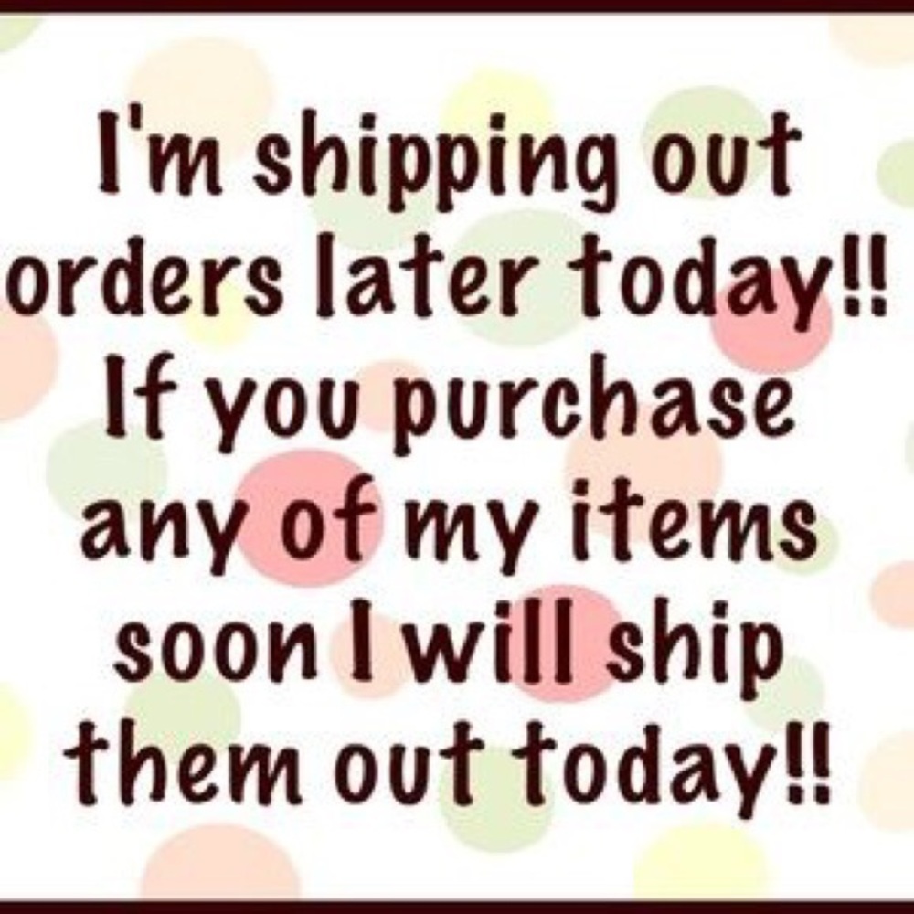 Shipping out today!